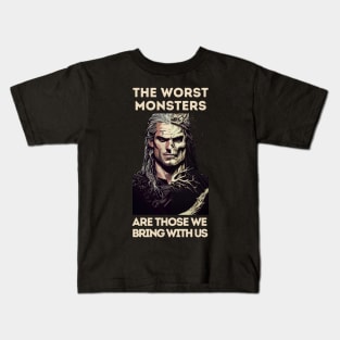 The Worst Monsters Are Those We Bring With Us - Black - Fantasy Witcher Kids T-Shirt